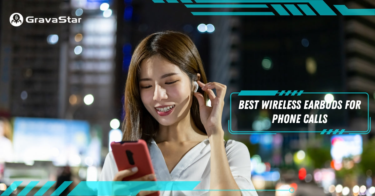 9 Best Wireless Earbuds for Phone Calls in 2024