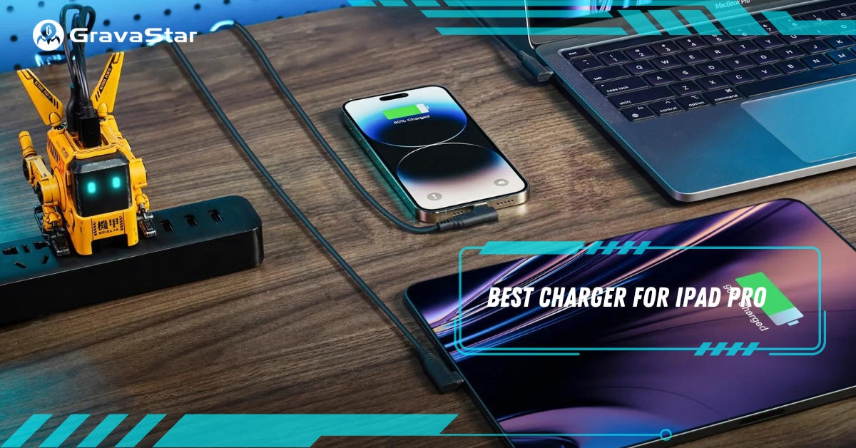 7 Best Chargers for iPad Pro in 2025